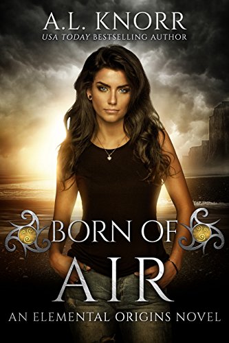 Knorr, A.L. - Born of Air - An Elemental Origins Book
