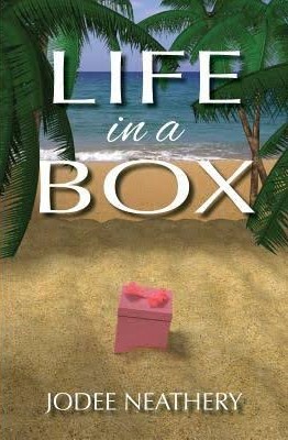 Neathery, JoDee - Life in a Box